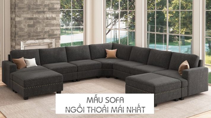 SOFA mẫu nào ngồi thoải mái nhất