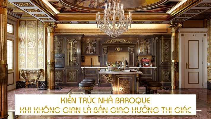 Kiến trúc nhà Baroque: Khi không gian là bản giao hưởng thị giác
