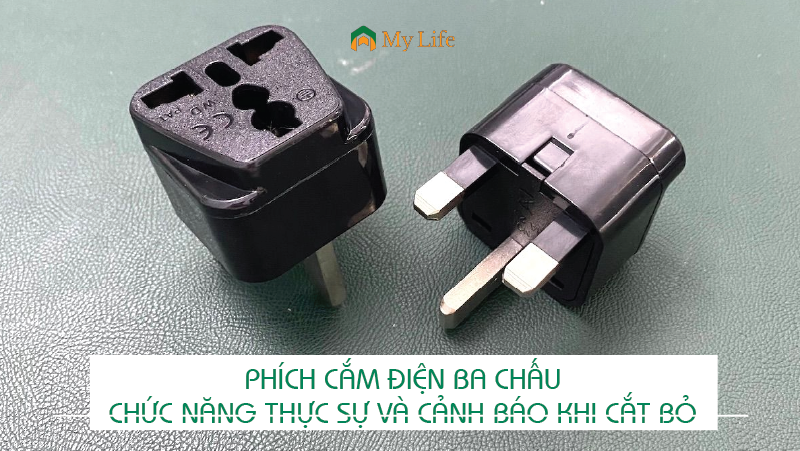 Phích cắm điện ba chấu: Chức năng thực sự và cảnh báo khi cắt bỏ