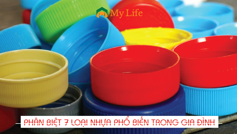 Phân biệt 7 loại nhựa phổ biến trong gia đình